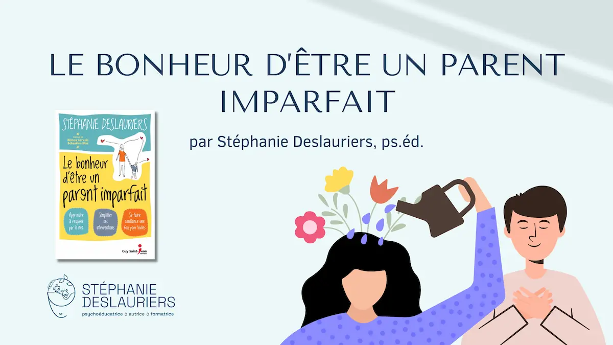 Le bonheur d'être un parent imparfait