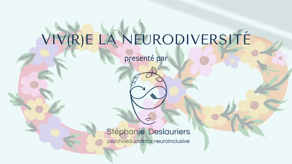 Viv(r)e la neurodiversité!