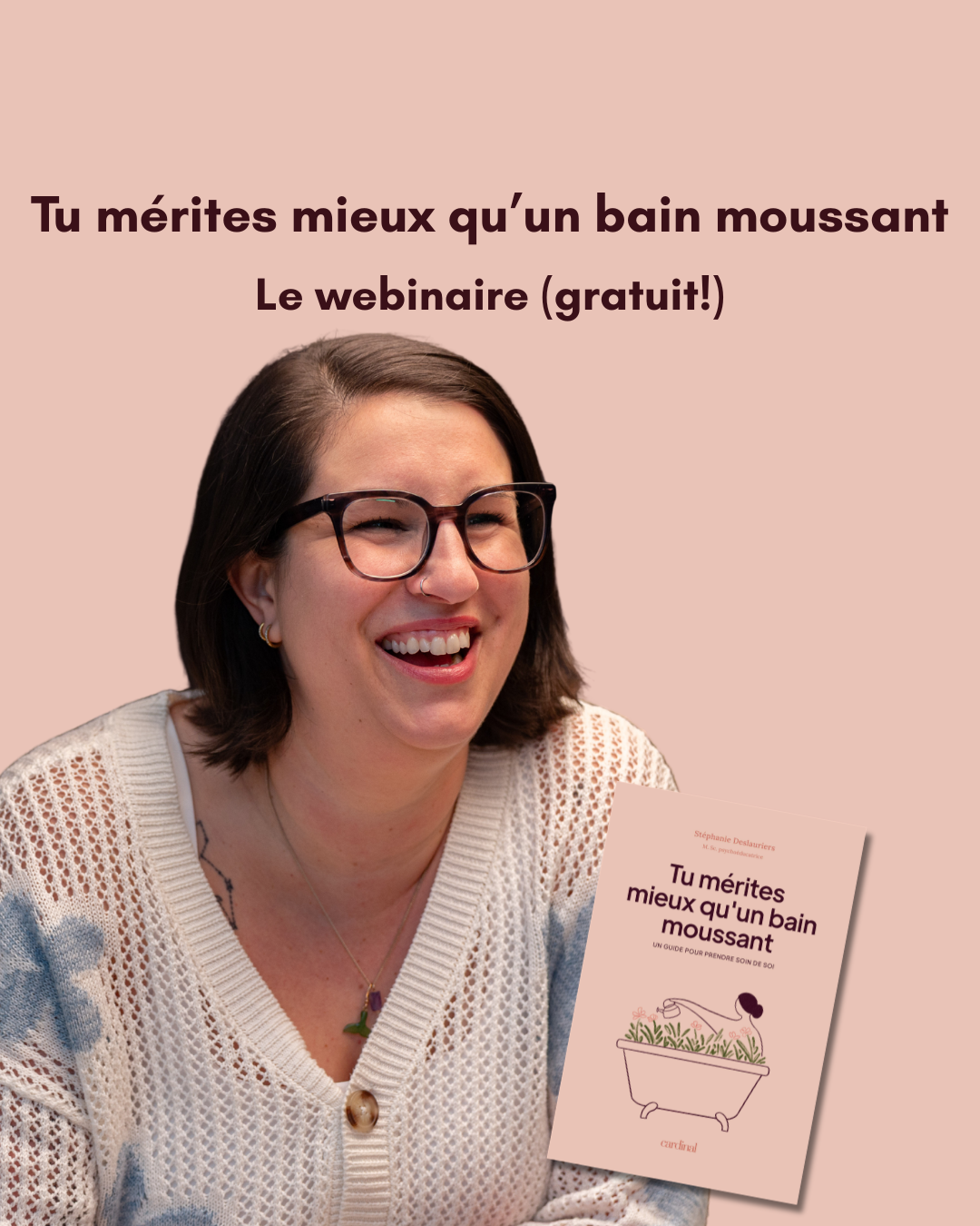 WEBINAIRE - Tu mérites mieux qu'un bain moussant